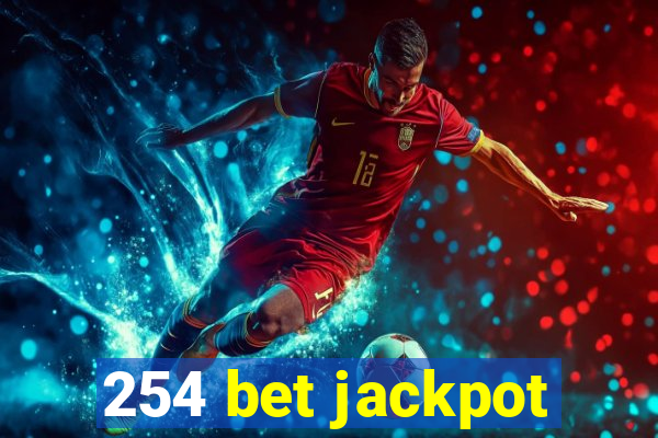 254 bet jackpot